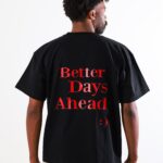 Better days ahead T-shirt