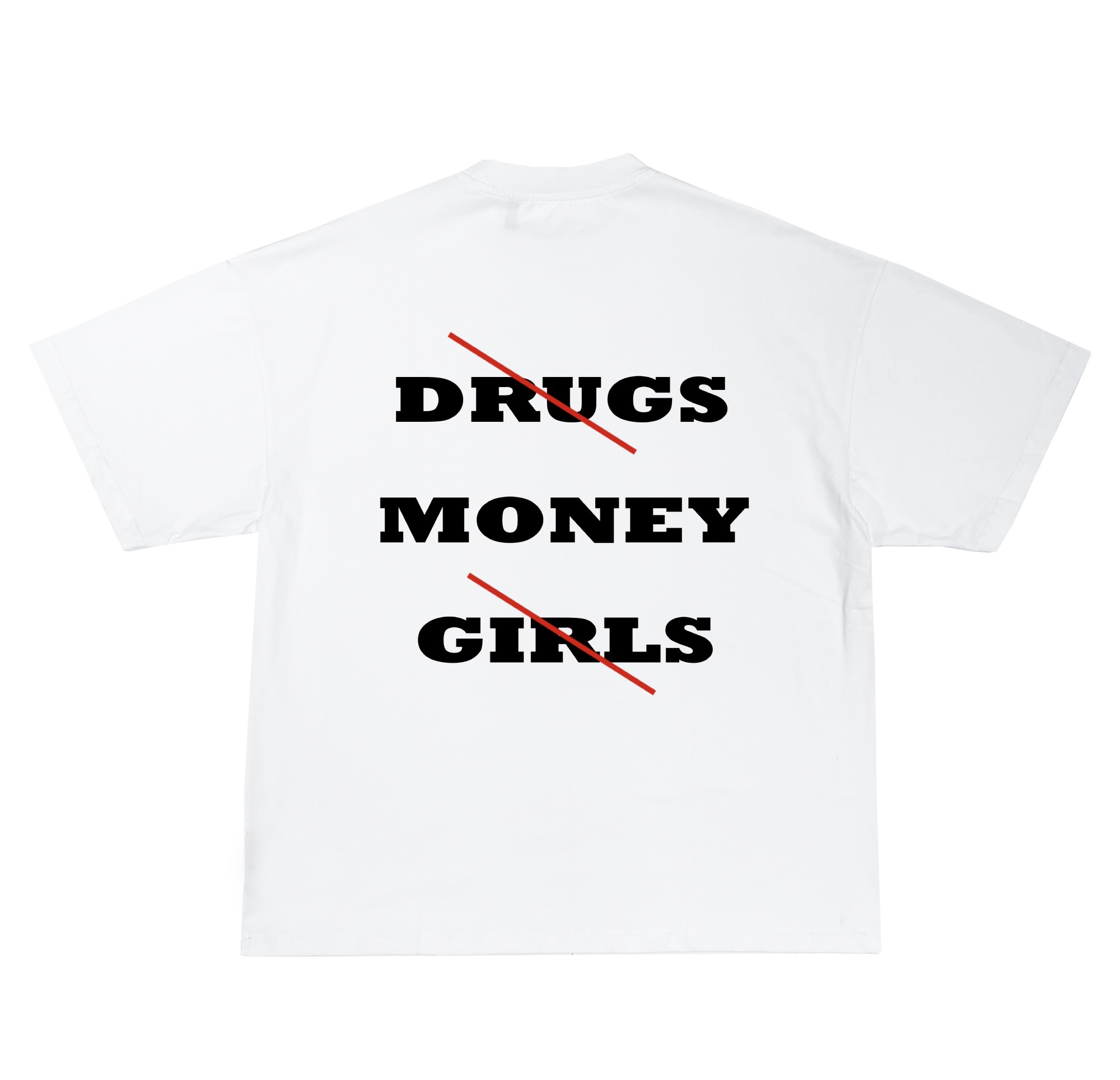 Drugs , Girls , Money  T-shirt (White)